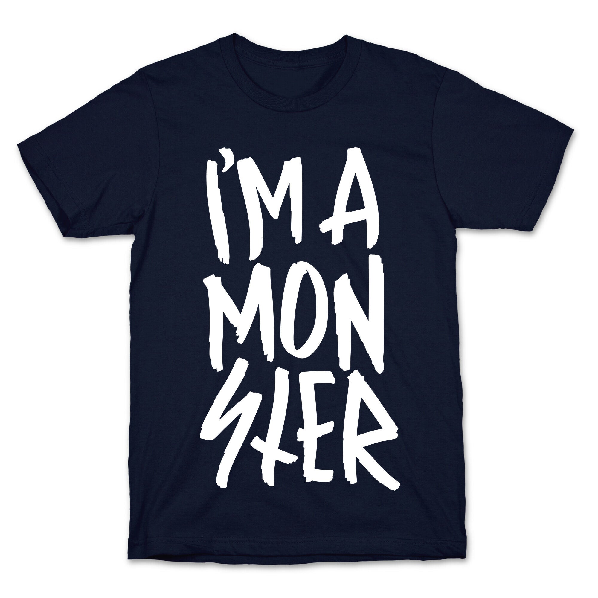 I'm A Monster T-Shirt
